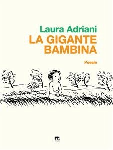 La gigante bambina (eBook, ePUB) - Adriani, Laura