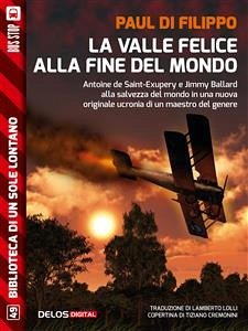 La valle felice alla fine del mondo (eBook, ePUB) - Di Filippo, Paul