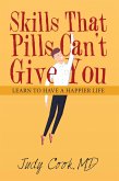 Skills That Pills Can't Give You (eBook, ePUB)