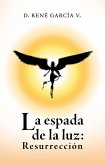 La Espada De La Luz: Resurrección (eBook, ePUB)