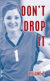 Don't Drop It (eBook, ePUB)