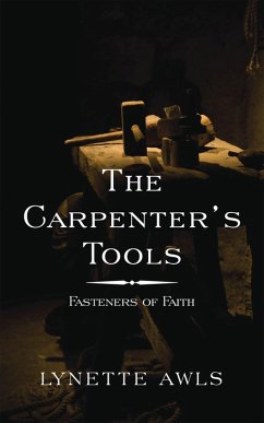 The Carpenter's Tools (eBook, ePUB) - Awls, Lynette