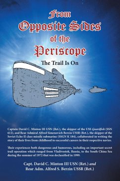 From Opposite Sides of the Periscope (eBook, ePUB) - Minton III USN, Capt. David C.; Berzin USSR, Rear Adm. Alfred S.