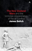 New Zealand Wars and the Victorian Interpretation of Racial Conflict (eBook, ePUB)