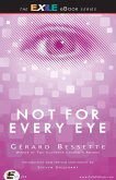 Not For Every Eye (eBook, ePUB) Not For Every Eye (eBook, ePUB)