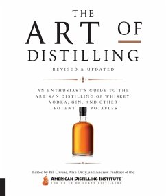 Art of Distilling, Revised and Expanded (eBook, ePUB) - Owens, Bill; Dikty, Alan; Faulkner, Andrew