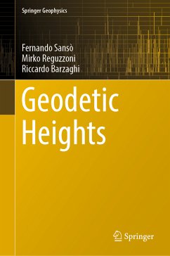 Geodetic Heights (eBook, PDF) - Sansò, Fernando; Reguzzoni, Mirko; Barzaghi, Riccardo
