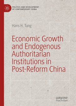 Economic Growth and Endogenous Authoritarian Institutions in Post-Reform China (eBook, PDF) - Tung, Hans H.