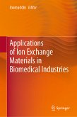 Applications of Ion Exchange Materials in Biomedical Industries (eBook, PDF)