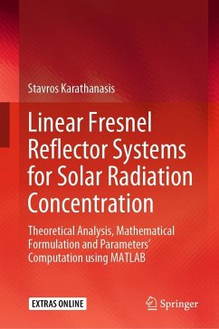 Linear Fresnel Reflector Systems for Solar Radiation Concentration (eBook, PDF) - Karathanasis, Stavros