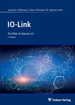IO-Link (eBook, PDF) - Uffelmann, Joachim R.; Wienzek, Peter; Jahn, Myriam