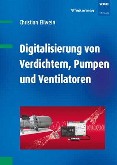 Digitalisierung von Verdichtern, Pumpen und Ventilatoren (eBook, PDF) - Ellwein, Christian