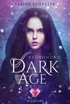 Bedrohung / Dark Age Bd.1 (eBook, ePUB) - Schulter, Sabine