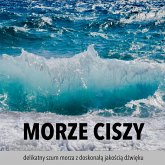 Morze ciszy — delikatny szum morza z doskonałą jakością dźwięku (MP3-Download)