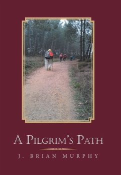 A Pilgrim's Path - Murphy, J. Brian