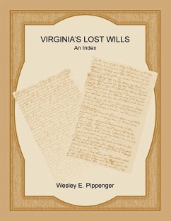 Virginia's Lost Wills - Pippenger, Wesley E.