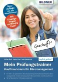 Mein Prüfungstrainer Kauffrau / Kaufmann für Büromanagement Teil 1 der gestreckten Abschlussprüfung (eBook, PDF)