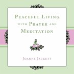 Peaceful Living with Prayer and Meditation