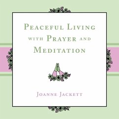 Peaceful Living with Prayer and Meditation - Jackett, Joanne