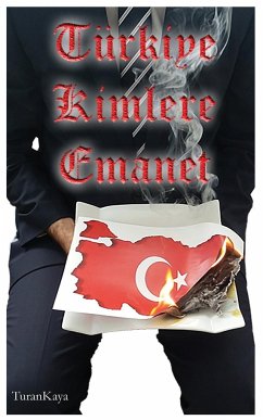 Türkiye Kimlere Emanet - Kaya, Turan