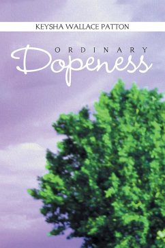 Ordinary Dopeness - Patton, Keysha Wallace