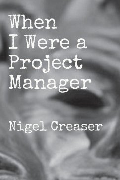 When I Were a Project Manager - Creaser, Nigel