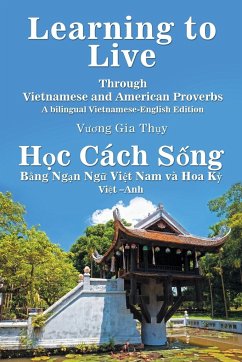 Learning to Live Through Vietnamese and American Proverbs - Th?y, Vuong Gia