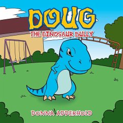 Doug the Dinosaur Bully - Adderhold, Donna
