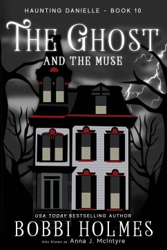 The Ghost and the Muse - Holmes, Bobbi; McIntyre, Anna J