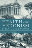 Health and Hedonism in Plato and Epicurus (eBook, ePUB)