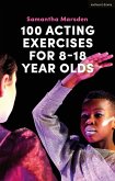 100 Acting Exercises for 8 - 18 Year Olds (eBook, PDF)