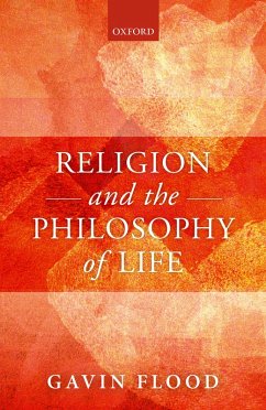 Religion and the Philosophy of Life (eBook, ePUB) - Flood, Gavin