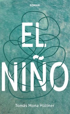 El Niño (eBook, ePUB) - Mona Hültner, Tomás