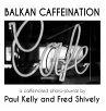 BALKAN CAFFEINATION - Bild 1