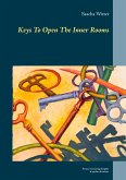 Keys To Open The Inner Rooms (eBook, ePUB) Keys To Open The Inner Rooms (eBook, ePUB)