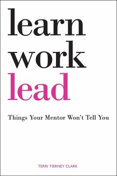 Learn, Work, Lead (eBook, ePUB) - Clark, Terri Tierney