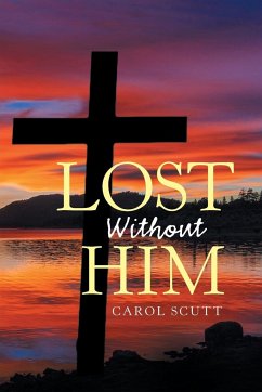 Lost Without Him - Scutt, Carol