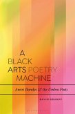 A Black Arts Poetry Machine (eBook, PDF)