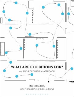 What are Exhibitions for? An Anthropological Approach (eBook, ePUB) - Daniels, Inge