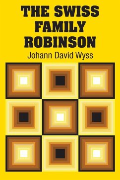 The Swiss Family Robinson - Wyss, Johann David