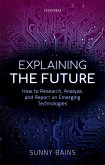 Explaining the Future (eBook, ePUB)