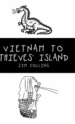 Vietnam to Thieves' Island - Collins, Jim
