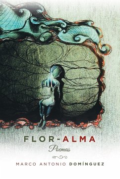 Flor-Alma - Dominguez, Marco Antonio