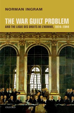 The War Guilt Problem and the Ligue des droits de l'homme, 1914-1944 (eBook, ePUB) - Ingram, Norman