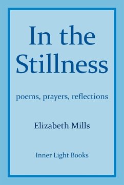 In The Stillness: poems, prayers, reflections - Mills, Elizabeth