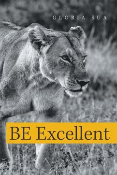 Be Excellent - Sua, Gloria