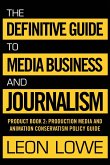 The Definitive Guide to Media Business and Journalism