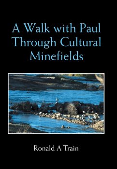 A Walk with Paul Through Cultural Minefields - Train, Ronald A