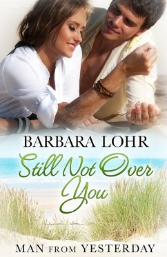 Still Not Over You - Lohr, Barbara