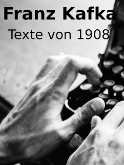 Texte von 1908 (eBook, ePUB)